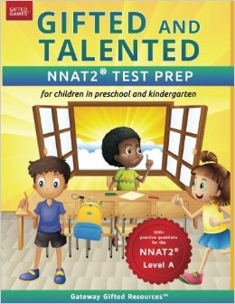 Gifted and Talented NNAT Test Prep: Gifted test prep book for the NNAT; Workbook for children in preschool and kindergarten (Gifted Games)