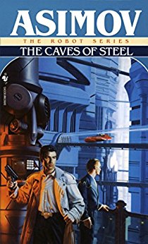 The Caves of Steel (The Robot Series Book 1)