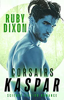 Corsairs: Kaspar: A SciFi Alien Romance (Corsair Brothers Book 2)