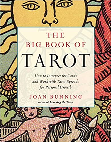 The Big Book of Tarot: How to Interpret the Cards and Work with Tarot Spreads for Personal Growth (Weiser Big Book)