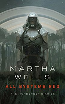 All Systems Red (The Murderbot Diaries)