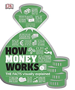 How Money Works: The Facts Visually Explained (Dk)