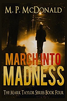 March Into Madness: (A Psychological Thriller) (The Mark Taylor Series Book 4)