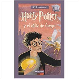Harry Potter y el Caliz de Fuego / Harry Potter and the Goblet of Fire (Spanish Edition)