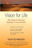 Vision for Life Ten Steps to Natural Eyesight Improvement