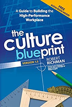 The Culture Blueprint: A Guide to Building the High-Performance Workplace