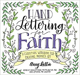 Hand Lettering for Faith: A Christian Workbook for Creating Inspired Art
