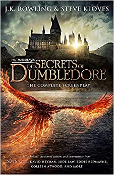 Fantastic Beasts: The Secrets of Dumbledore – The Complete Screenplay