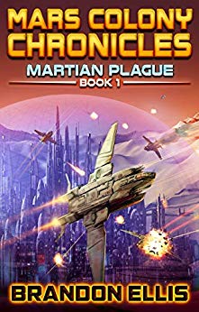 Martian Plague (Mars Colony Chronicles Book 1)