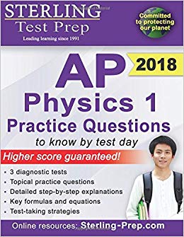 Sterling Test Prep AP Physics 1 Practice Questions: High Yield AP Physics 1 Practice Questions with Detailed Explanations