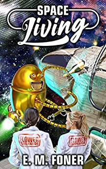 Space Living (EarthCent Universe Book 4)