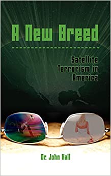 A New Breed: Satellite Terrorism in America