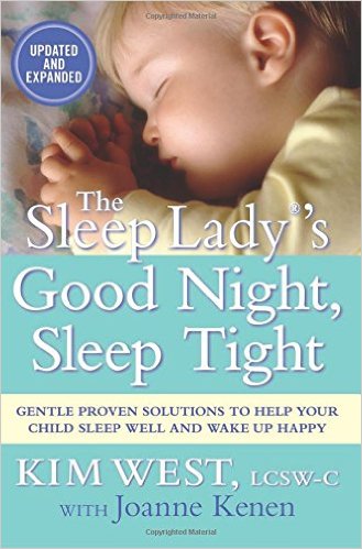 The Sleep Ladys Good Night Sleep Tight Gentle Proven Solutions to Help Your Child Sleep Well and Wake Up Happy