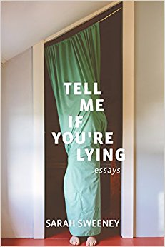 Tell Me If You're Lying: Essays