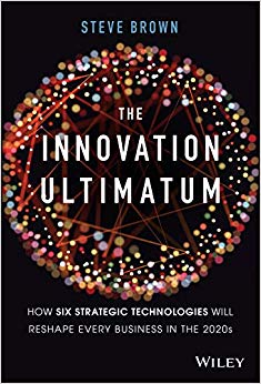 The Innovation Ultimatum: Six strategic technologies that will reshape every business in the 2020s