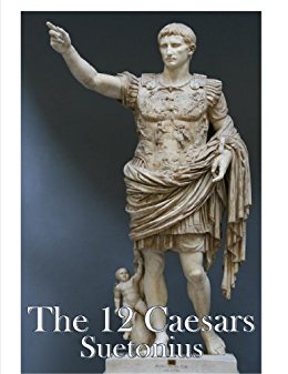 The Twelve Caesars (Annotated)