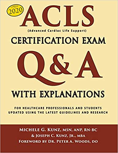 ACLS Certification Exam Q&A With Explanations: For Healthcare Professionals and Students