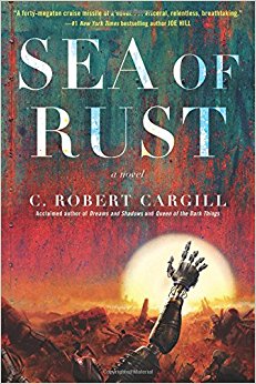 Sea of Rust: A Novel