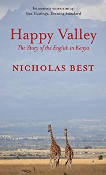 Happy Valley: The Story of the English in Kenya
