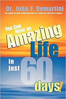 You Can Have An Amazing Life...In Just 60 Days!