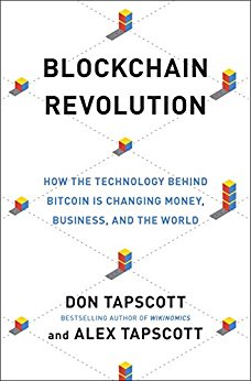 Blockchain Revolution: How the Technology Behind Bitcoin Is Changing Money, Business and the World