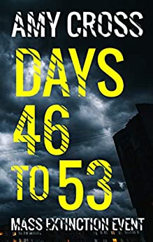 Days 46 to 53 (Mass Extinction Event Book 4)