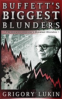 Buffett's Biggest Blunders: The Greatest Investor's Greatest Mistakes