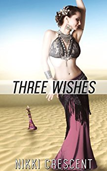 THREE WISHES (Transformation, Feminization, First Time)
