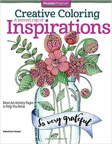 Creative Coloring A Second Cup of Inspirations : More Art Activity Pages to Help You Relax