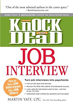 Knock 'em Dead Job Interview: How to Turn Job Interviews into Paychecks