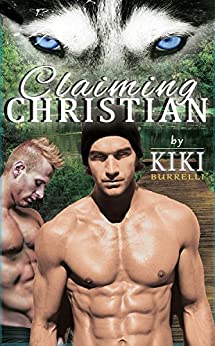 Claiming Christian (Wolf's Mate Series Mpreg Romance Book 2)
