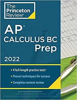 Princeton Review AP Calculus BC Prep, 2022: 4 Practice Tests   Complete Content Review   Strategies & Techniques (2022) (College Test Preparation)