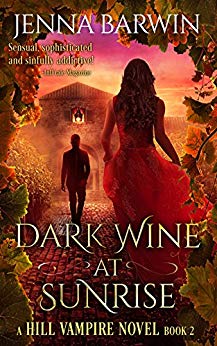 Dark Wine at Sunrise (A Hill Vampire Novel Book 2)