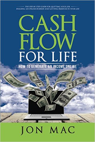 Cash Flow For Life: How To Generate An Income Online
