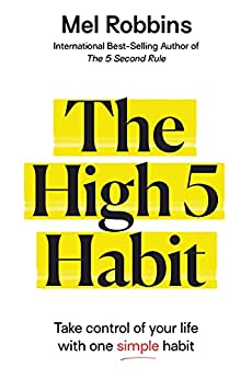 The High 5 Habit: Take Control of Your Life with One Simple Habit (English Edition)