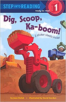 Dig, Scoop, Ka-Boom! (Turtleback School & Library Binding Edition) (Step into Reading Step 1)