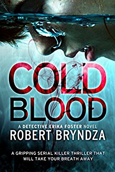 Cold Blood: A gripping serial killer thriller that will take your breath away (Detective Erika Foster Book 5)