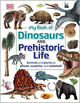 My Book of Dinosaurs and Prehistoric Life