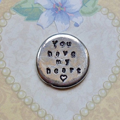 You have my heart Personalized Hand Stamped Pewter Pocket Token