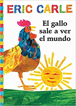 El Gallo Sale A Ver el Mundo (World of Eric Carle)