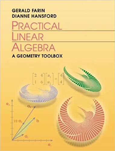 Practical Linear Algebra: A Geometry Toolbox
