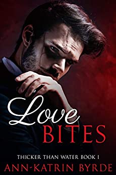 Love Bites (Thicker Than Water Book 1)
