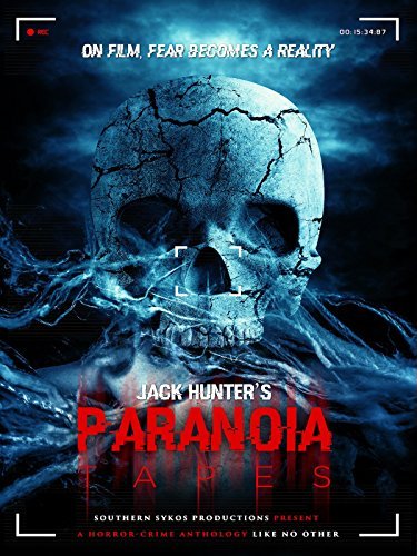 Jack Hunter's Paranoia Tapes