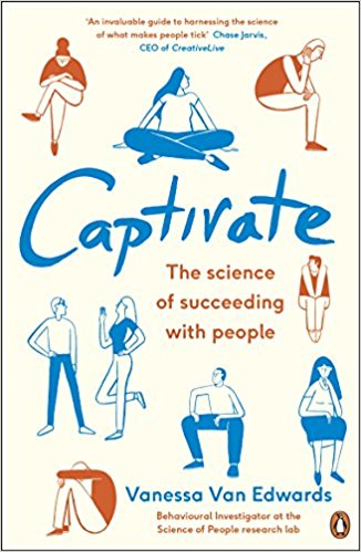 Captivate: The Science of Succeeding with People (Portfolio Non Fiction)