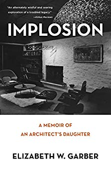 Implosion: Memoir of an Architect's Daughter