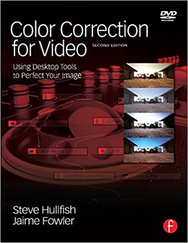 Color Correction for Video: Using Desktop Tools to Perfect Your Image
