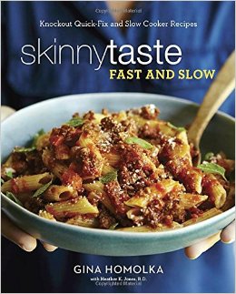 Skinnytaste Fast and Slow: Knockout Quick-Fix and Slow Cooker Recipes