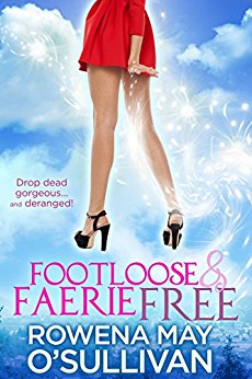 Footloose & Faerie Free: Drop dead gorgeous and deranged!