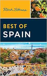 Rick Steves Best of Spain (Rick Steves Travel Guide)