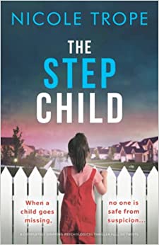 The Stepchild: A completely gripping psychological thriller full of twists